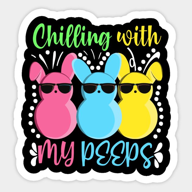 Chillin With My Peeps Shirt Funny Easter Bunny Girl Boy Peep Sticker by vulanstore